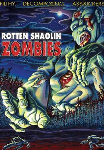 Rotten Shaolin Zombies (Rotten Shaolin Zombies)