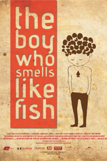 The Boy Who Smells Like Fish (The Boy Who Smells Like Fish)