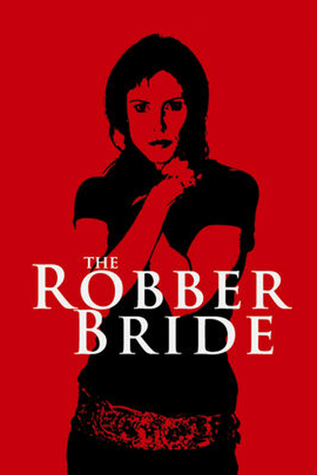 Poster de Filme The Robber Bride (2007)