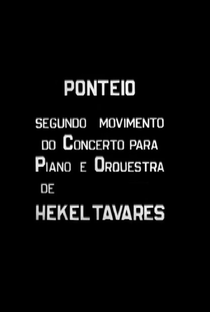 Ponteio – Segundo Movimento do Concerto para Piano e Orquestra de Hekel Tavares - Poster / Capa / Cartaz - Oficial 1