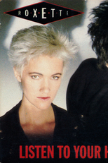 Roxette: Listen to Your Heart (Roxette: Listen to Your Heart)