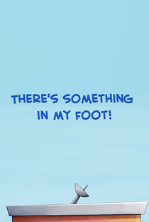 There's Something in My Foot! - Poster / Capa / Cartaz - Oficial 1