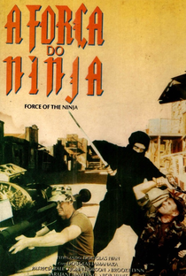 A Força do Ninja - Poster / Capa / Cartaz - Oficial 2