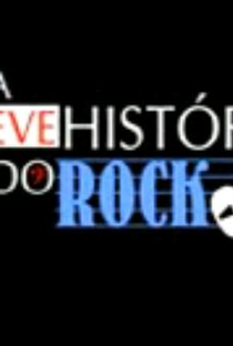 Uma Breve História do Rock - Poster / Capa / Cartaz - Oficial 1