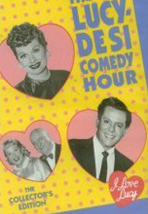The Lucy-Desi Comedy Hour (The Lucy-Desi Comedy Hour)