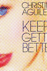 Christina Aguilera: Keeps Gettin' Better (Christina Aguilera: Keeps Gettin' Better)