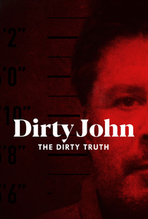 Dirty John: A Verdade Nua e Crua - Poster / Capa / Cartaz - Oficial 1