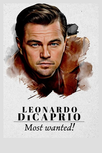 Poster de Filme Leonardo DiCaprio: Most Wanted! (2021)