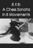 8 x 8: A Chess Sonata in 8 Movements