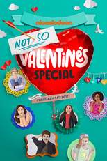 Não Tão Especial de Dia dos Namorados (NICKELODEON’S NOT SO VALENTINE’S SPECIAL)