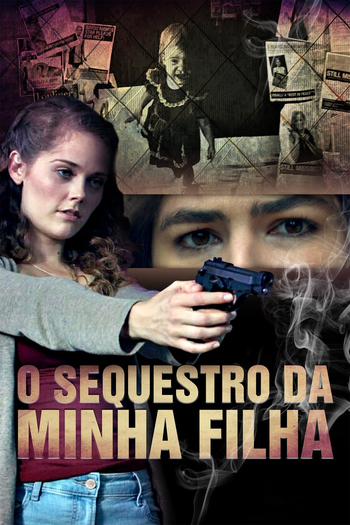  de Filme O Sequestro da Minha Filha (2018)