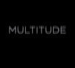 Multitude - Documentário geral