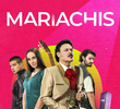Mariachis (1ª Temporada)