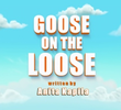 Goose on the Loose