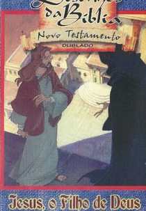 Desenhos da Bíblia - Novo Testamento: Jesus o Filho de Deus, Os Milagres de Jesus II (Animated Stories from the New Testament: Jesus, the Son of God / The Miracles of Jesus II)