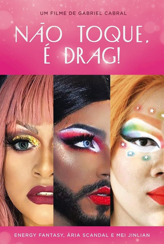 Poster 1 de Curta Não Toque, É Drag! (2020)