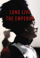 Long Live the Emperor