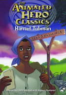 Heróis da Humanidade: Harriet Tubman (Animated Hero Classics: Harriet Tubman)