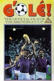 G'olé! | Filme Oficial da Copa de 1982 - Poster / Capa / Cartaz - Oficial 1