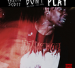 Travis Scott Feat. Big Sean & The 1975: Don't Play
