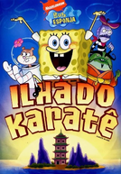 Bob Esponja: Ilha do Karatê (SpongeBob SquarePants: Karate Island)
