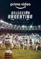 Seleção Argentina, Rumo ao Qatar (Seleccion Argentina, Camino a Qatar)
