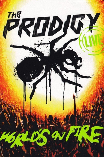 Poster de Filme The Prodigy: Live - World's on Fire (2011)
