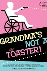 Grandma's Not a Toaster (Grandma's Not a Toaster)