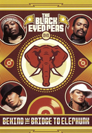 The Black Eyed Peas - Behind the Bridge to Elephunk (The Black Eyed Peas - Behind the Bridge to Elephunk)