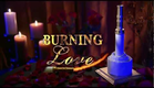 Burning Love Official Trailer