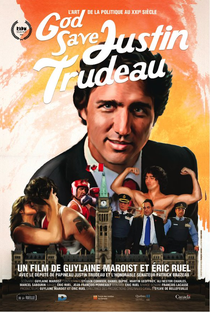 Deus Salve Justin Trudeau - Poster / Capa / Cartaz - Oficial 4