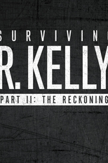 Sobreviver a R. Kelly: Acerto de Contas (Surviving R. Kelly - Part II: The Reckoning)