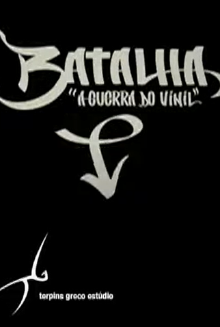 Poster 1 de Série Batalha, a Guerra do Vinil (2007)