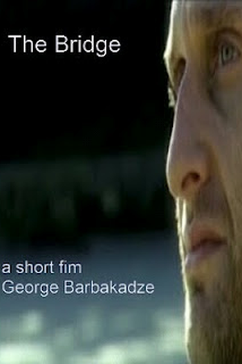 Poster de Curta The Bridge (2006)