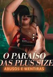 O Paraíso das Plus Size: Abusos e Mentiras (Surviving the Fantasy: The Pearadise Cult)