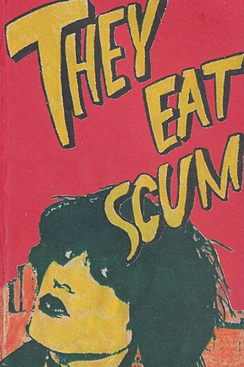 Poster de Filme They Eat Scum (1979)