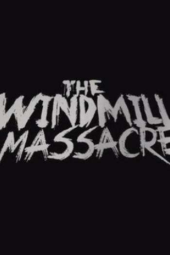 Poster de Curta The Windmill Massacre (2013)