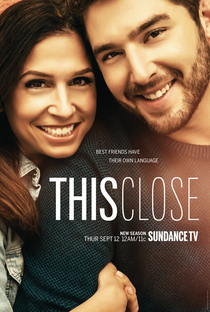 This Close (2ª Temporada) - Poster / Capa / Cartaz - Oficial 1