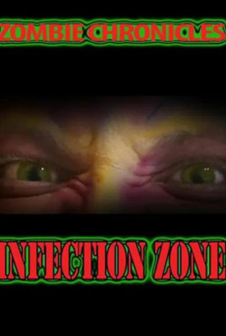 Poster 1 de Filme Zombie Chronicles: Infection Zone (2023)