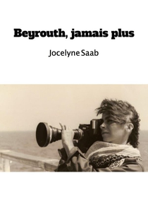 Beirute, Nunca Mais (Beyrouth, Jamais Plus)