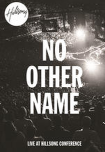 Hillsong Worship - No Other Name (Hillsong Worship - No Other Name)