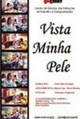 Poster 1 de Curta Vista Minha Pele (2008)