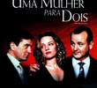 Uma Mulher Para Dois