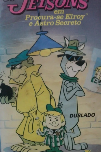 Poster de Episódio Os Jetsons: Procura-se Elroy e Astro Secreto (1991)