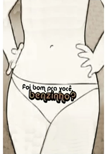 Foi Bom Pra Você, Benzinho? (Foi Bom Pra Você, Benzinho?)