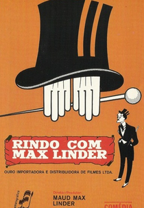 Rindo com Max Linder (En Compagnie de Max Linder)
