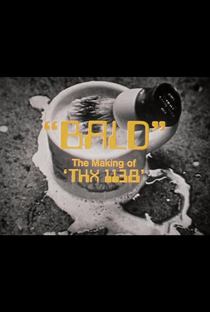 Bald: The Making of 'THX 1138' - Poster / Capa / Cartaz - Oficial 1