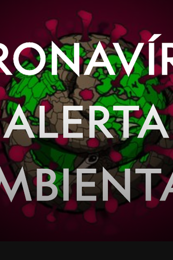  de Filme Coronavírus: Alerta Ambiental (2020)