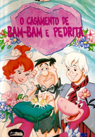 Os Flintstones: O Casamento de Bam-Bam & Pedrita (I Yabba-Dabba Do!)