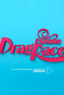 Drag Race Espanha (1ª Temporada) - Poster / Capa / Cartaz - Oficial 4